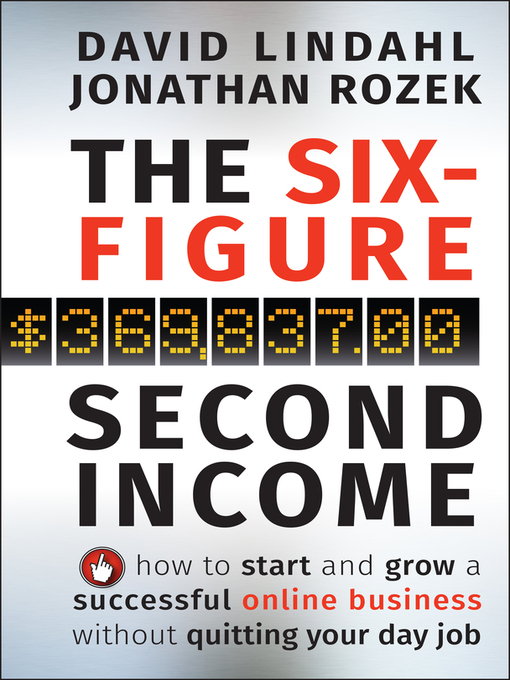 Title details for The Six-Figure Second Income by David Lindahl - Available